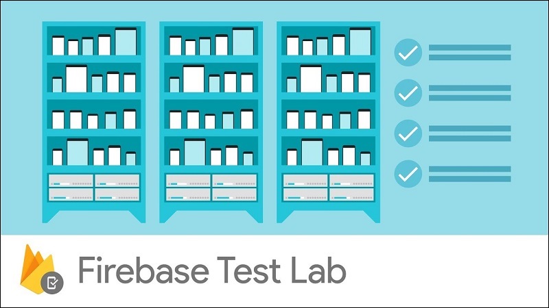 Ảnh minh họa Firebase Test Lab